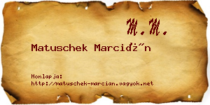 Matuschek Marcián névjegykártya